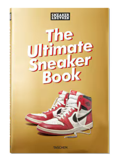 Sneakers Freaker The Ultimate Sneakers Book