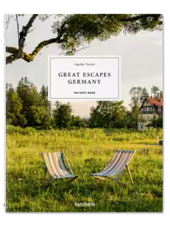 Great Escapes Germany The Hotel Book