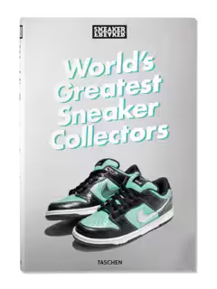 Sneaker Freaker World's Greatest Sneaker Collectors
